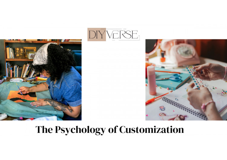 The Psychology of Customization | The DIYverse